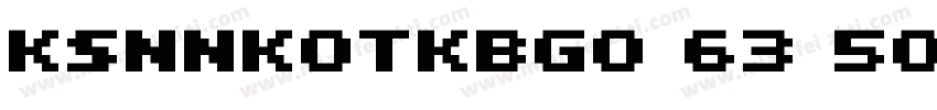 KSNNKOTKBG0 63 50字体转换
